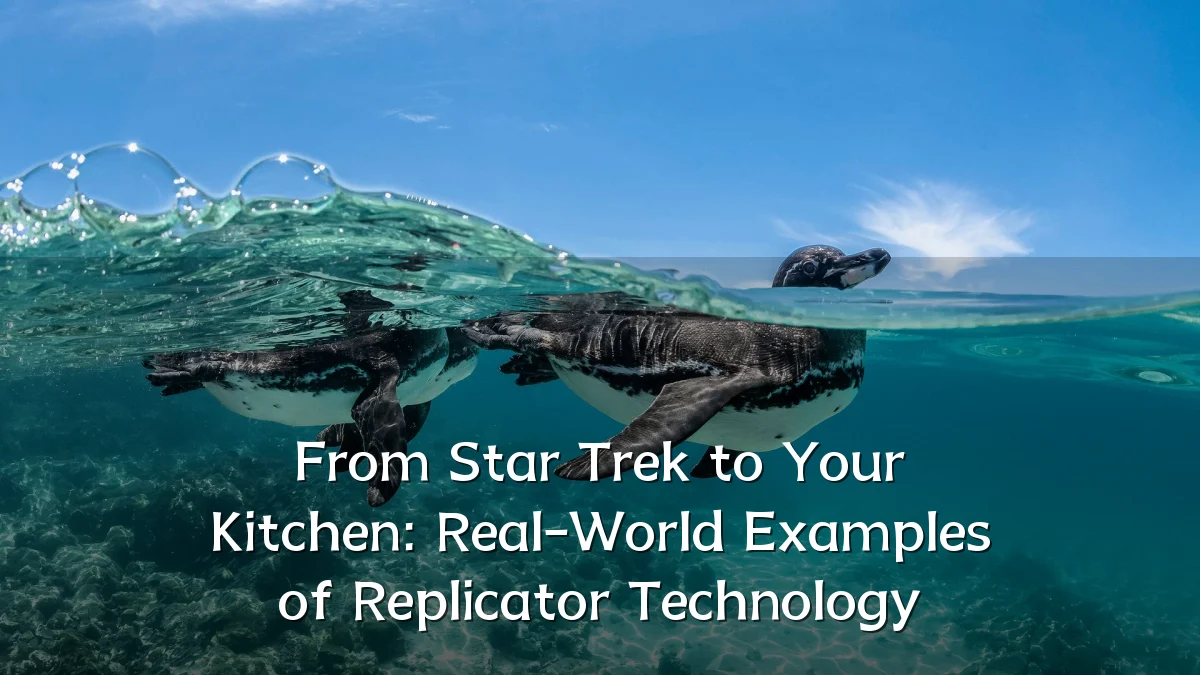 From Star Trek to Your Kitchen: Real-World Examples of Replicator Technology
