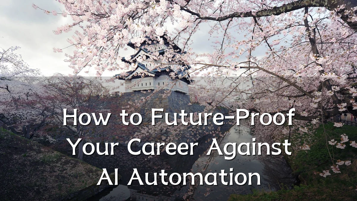 How to Future-Proof Your Career Against AI Automation
