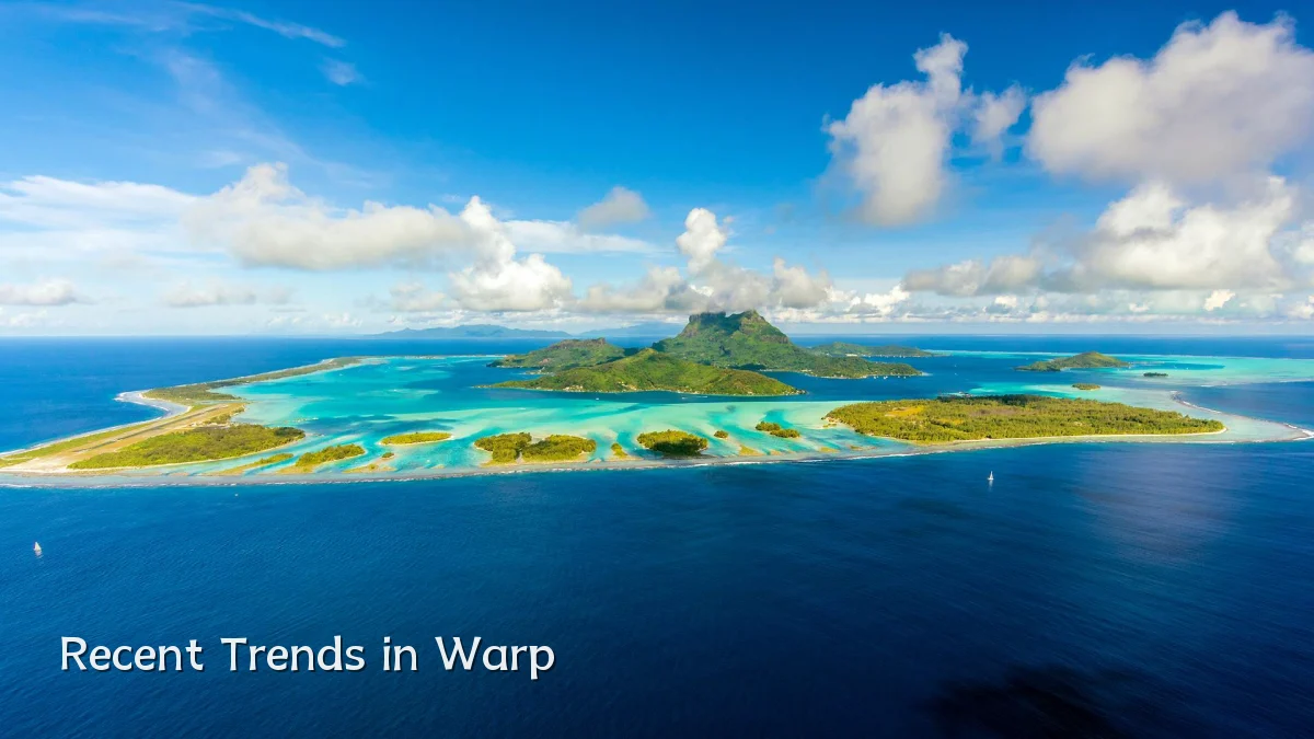 Recent Trends in Warp