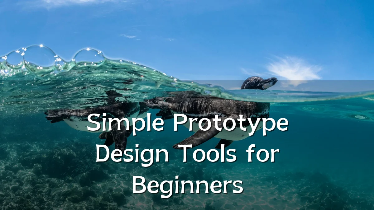 Simple Prototype Design Tools for Beginners