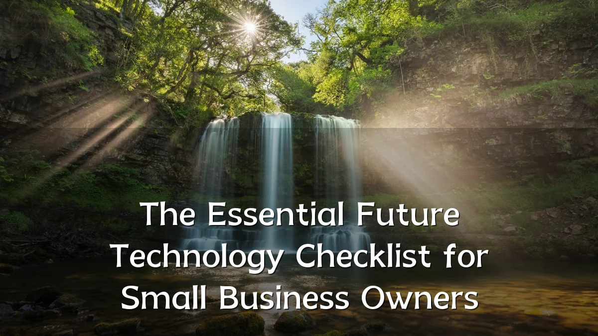 The Essential Future Technology Checklist for Small Business Owners